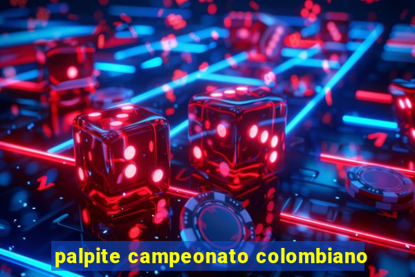 palpite campeonato colombiano