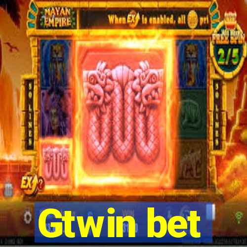 Gtwin bet