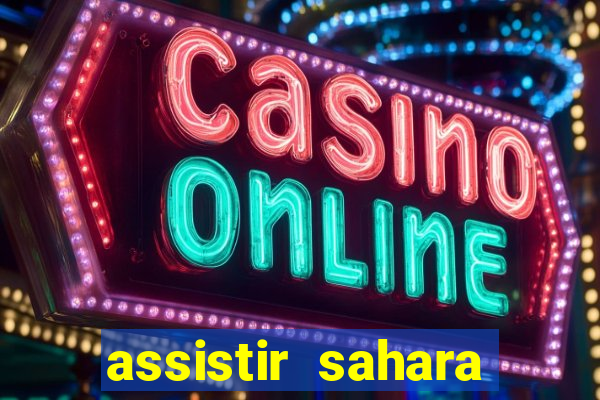 assistir sahara filme de 2005