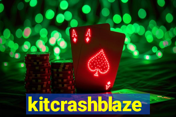 kitcrashblaze