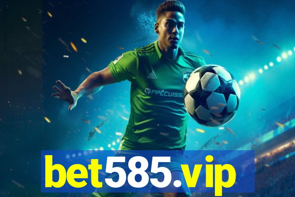 bet585.vip