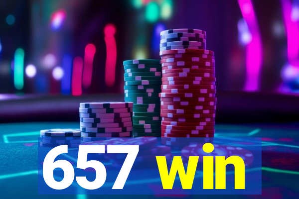 657 win