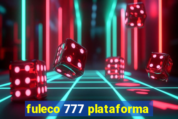 fuleco 777 plataforma