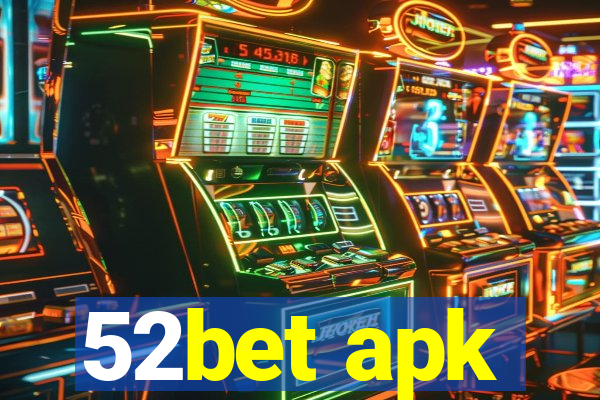 52bet apk