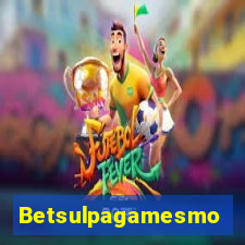 Betsulpagamesmo