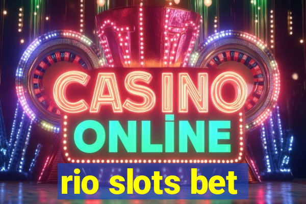 rio slots bet