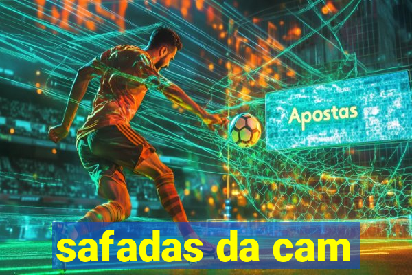 safadas da cam