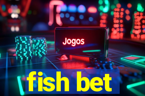 fish bet