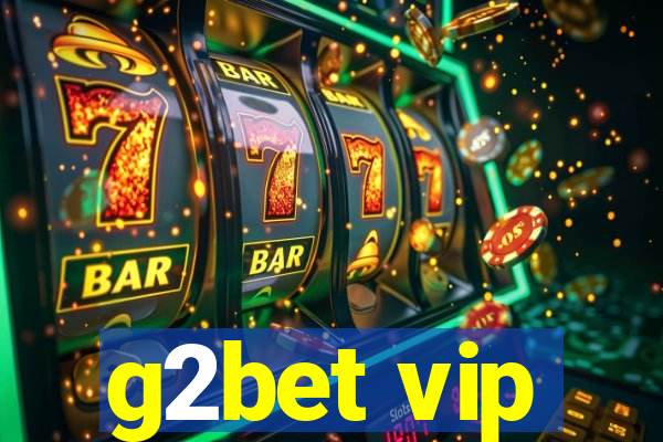 g2bet vip