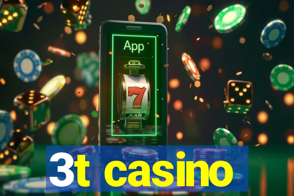 3t casino