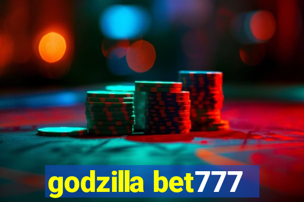 godzilla bet777