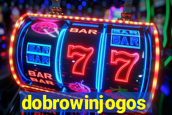 dobrowinjogos