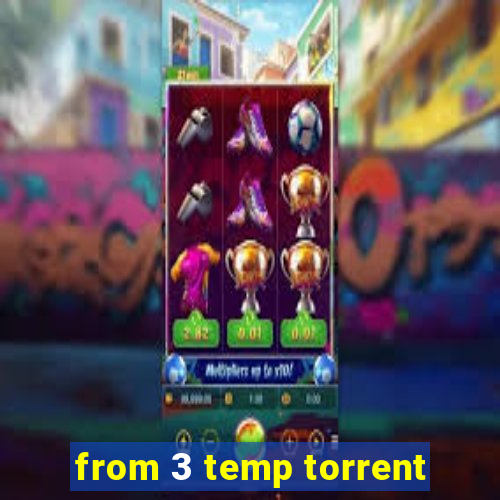 from 3 temp torrent