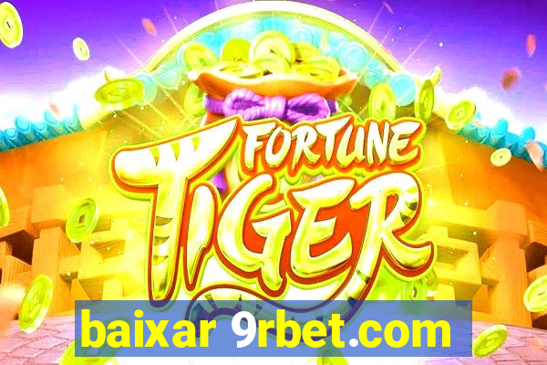 baixar 9rbet.com