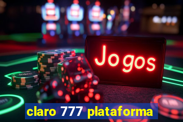 claro 777 plataforma