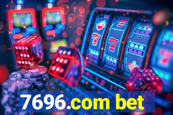 7696.com bet