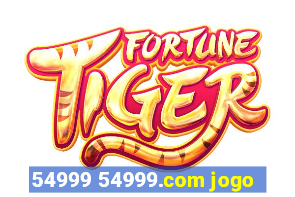 54999 54999.com jogo