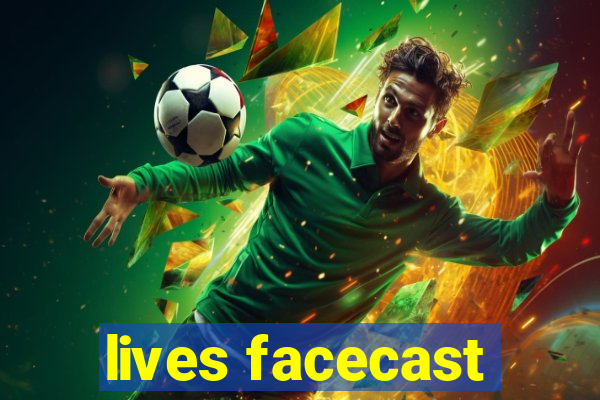 lives facecast