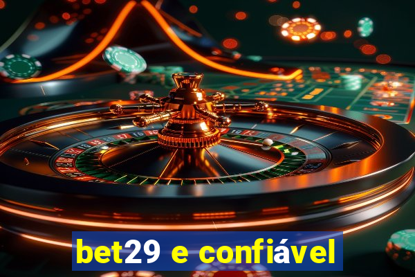 bet29 e confiável