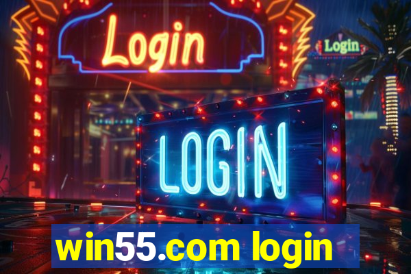 win55.com login