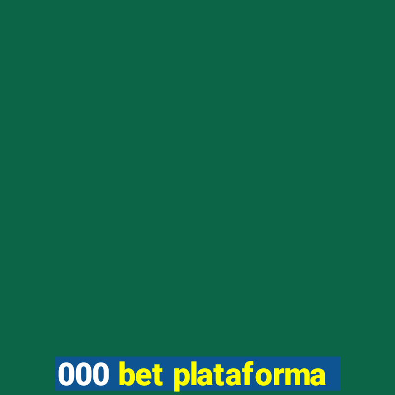 000 bet plataforma