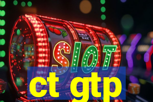 ct gtp