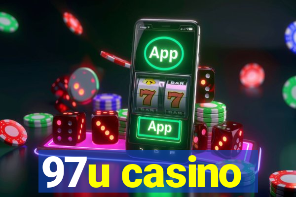 97u casino