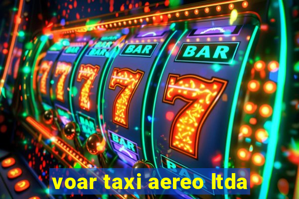 voar taxi aereo ltda