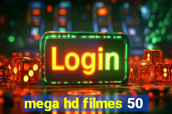 mega hd filmes 50