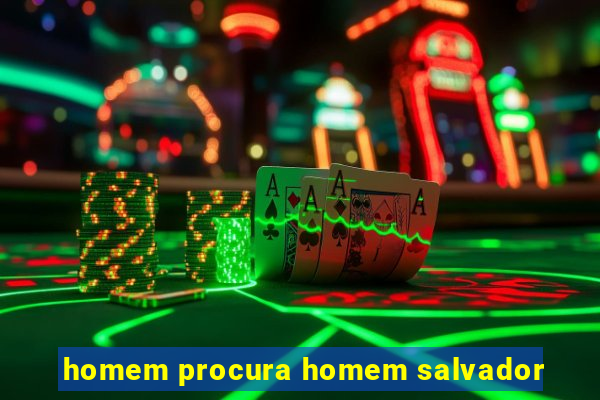 homem procura homem salvador