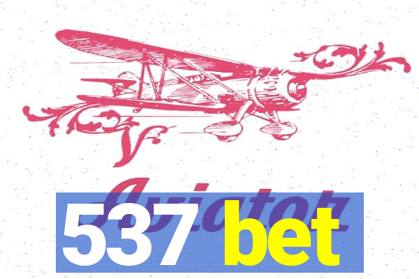 537 bet