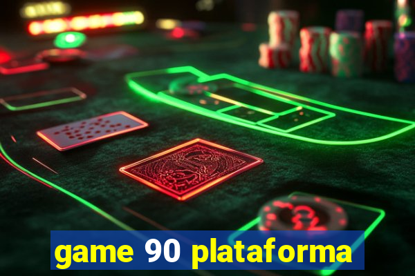 game 90 plataforma