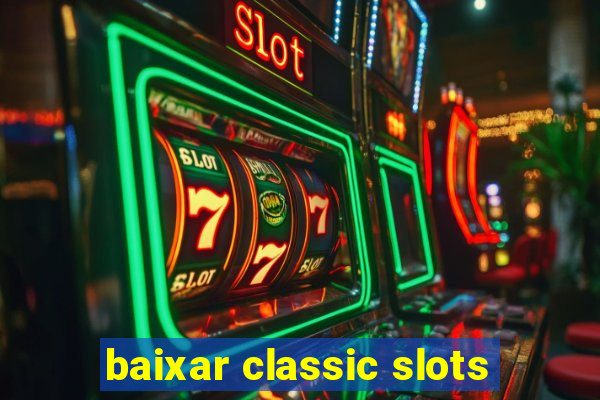 baixar classic slots