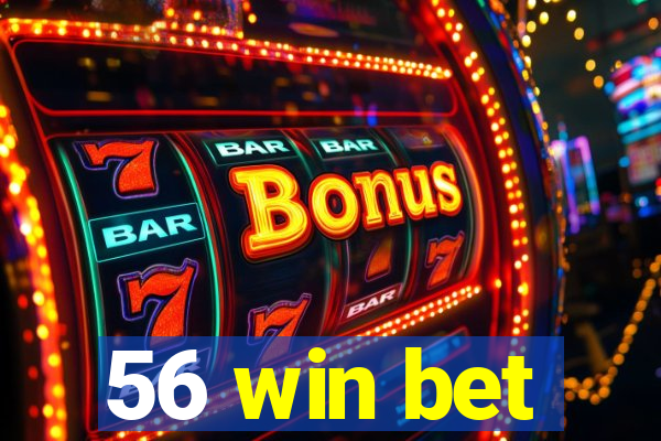 56 win bet