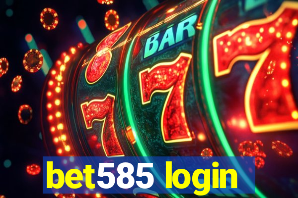 bet585 login