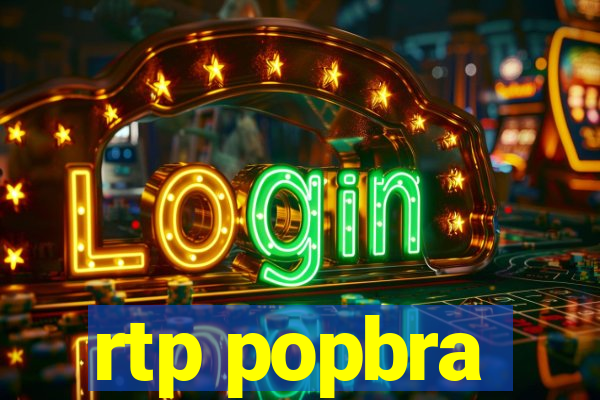 rtp popbra