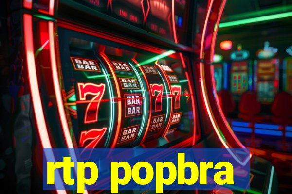 rtp popbra