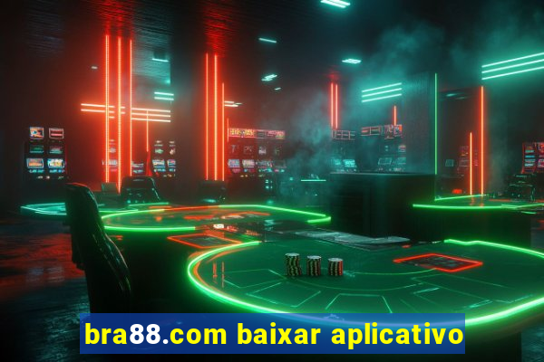 bra88.com baixar aplicativo