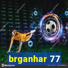 brganhar 77