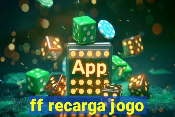 ff recarga jogo