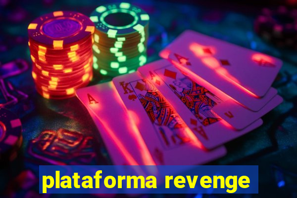 plataforma revenge