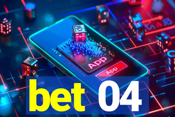 bet 04