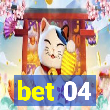 bet 04