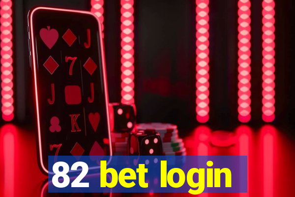 82 bet login