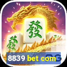 8839 bet com