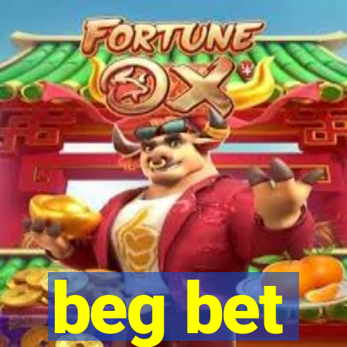 beg bet