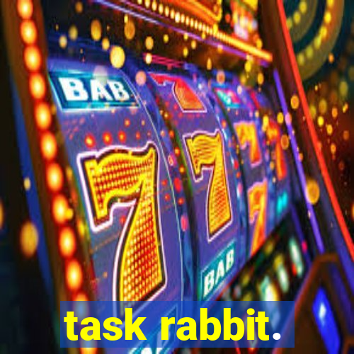 task rabbit.