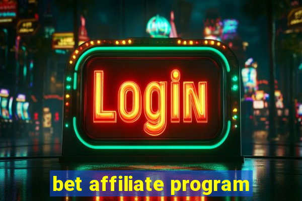 bet affiliate program