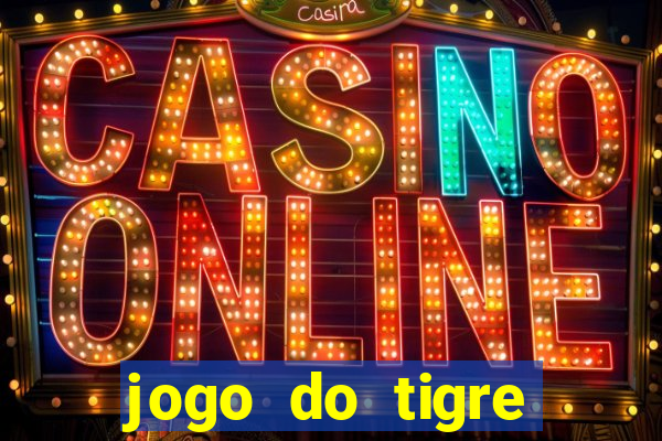 jogo do tigre verdade ou mentira