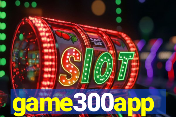 game300app